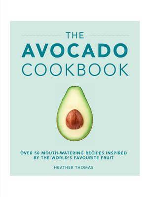 cover image of The Avocado Cookbook